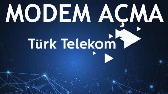 Türk Telekom Modem Açma