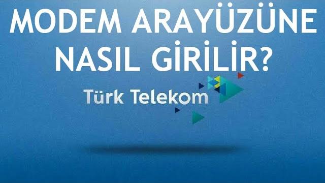 Türk Telekom Modem Arayüzüne Nasıl Girilir?
