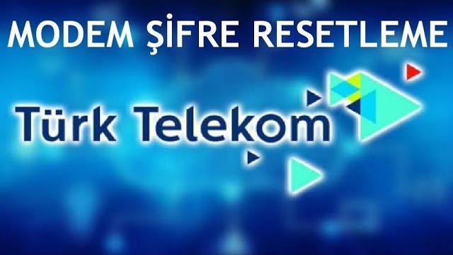 Türk Telekom Modem Şifre Resetleme Nasıl Yapılır?