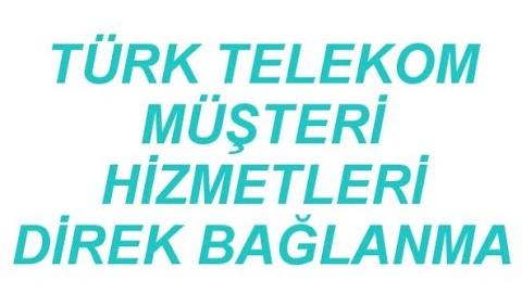 Türk Telekom Müşteri Hizmetlerine Direk Bağlanma (En Kısa Yoldan)