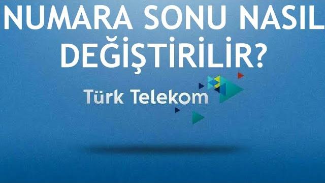 Türk Telekom Numara Sonu Değiştirme Nasıl Yapılır?