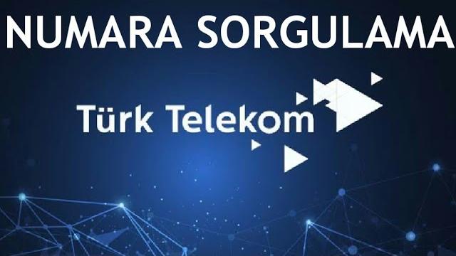 Türk Telekom Numara Sorgulama Nasıl Yapılır?