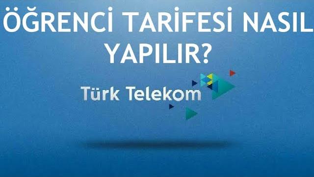 Türk Telekom Öğrenci Tarifesi Nasıl Yapılır?
