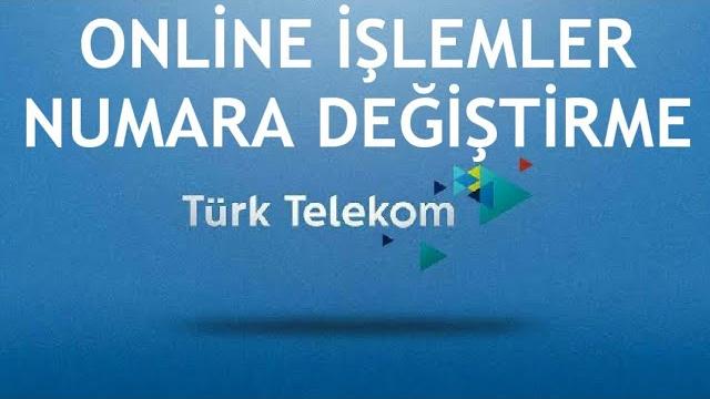 Türk Telekom Online İşlemler Numara Değiştirme Nasıl Yapılır?