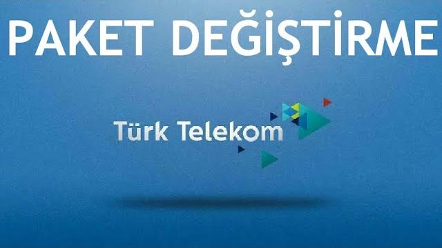 Türk Telekom Paket Değiştirme Nasıl Yapılır?