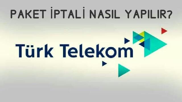 Türk Telekom Paket İptali Nasıl Yapılır? Paket İptal Etme