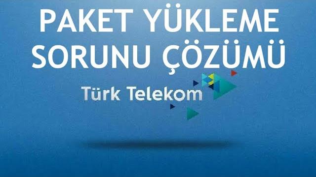Türk Telekom Paket Yükleme Sorunu Çözümü