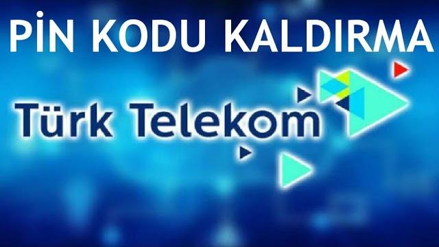 Türk Telekom Pin Kodu Kaldırma