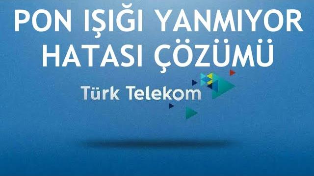 Türk Telekom Pon Işığı Yanmıyor Hatası Çözümü