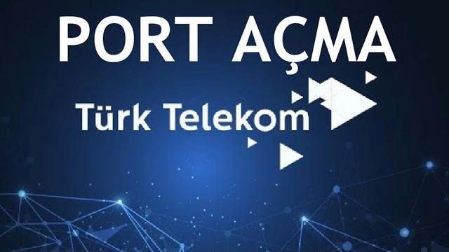 Türk Telekom Port Açma