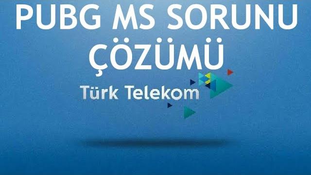 Türk Telekom Pubg Ms Sorunu Çözümü