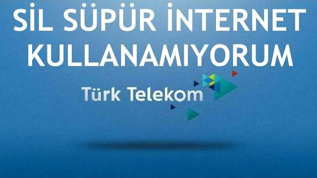 Türk Telekom Sil Süpür Kullanamıyorum Ne Yapmalıyım?