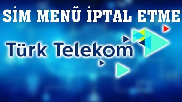 Türk Telekom Sim Menü İptal Etme