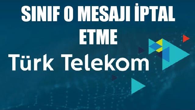 Türk Telekom Sınıf 0 Mesajı İptal Etme