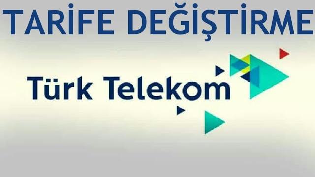 Türk Telekom Tarife Değiştirme Nasıl Yapılır?
