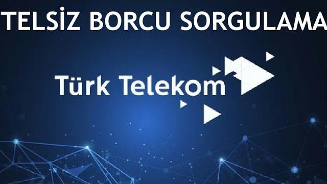 Türk Telekom Telsiz Borcu Sorgulama Nasıl Yapılır?