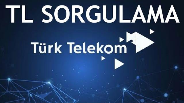 Türk Telekom TL Sorgulama Nasıl Yapılır?