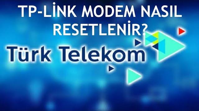 Türk Telekom Tp-Link Modem Resetleme Nasıl Yapılır?