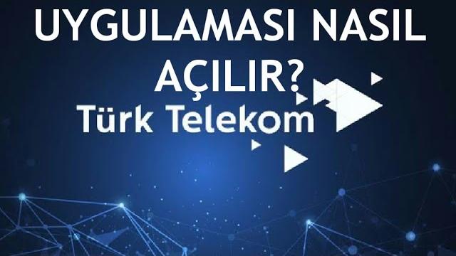 Türk Telekom Uygulaması Nasıl Açılır?