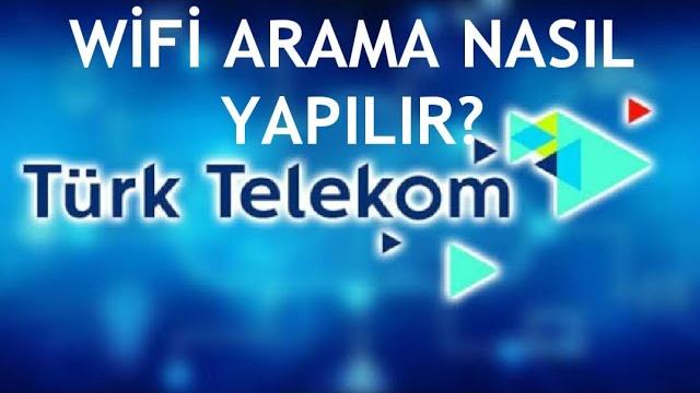 Türk Telekom Wifi Arama Nasıl Yapılır?