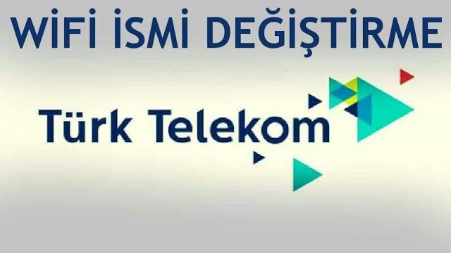 Türk Telekom Wifi İsmi Değiştirme Nasıl Yapılır?