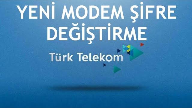 Türk Telekom Yeni Modem Şifre Değiştirme Nasıl Yapılır?