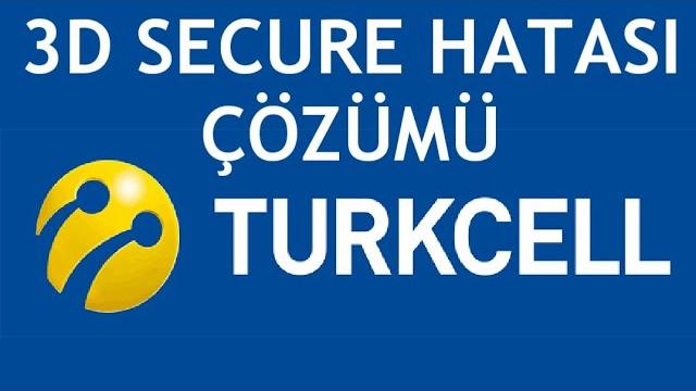 Turkcell 3D Secure Hatası Çözümü