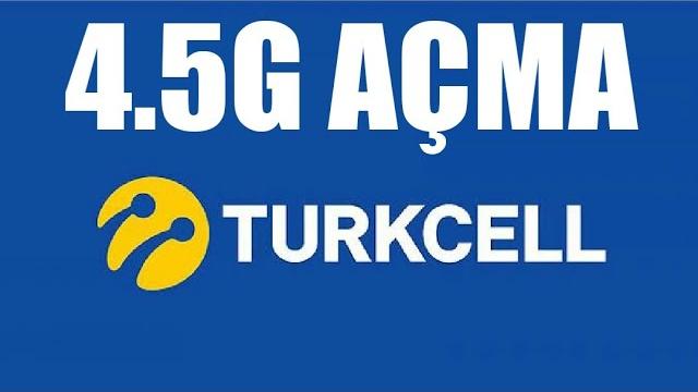 Turkcell 4.5G Açma