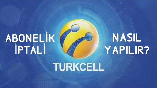 Turkcell Abonelik İptali Nasıl Yapılır? Abonelik İptal Etme