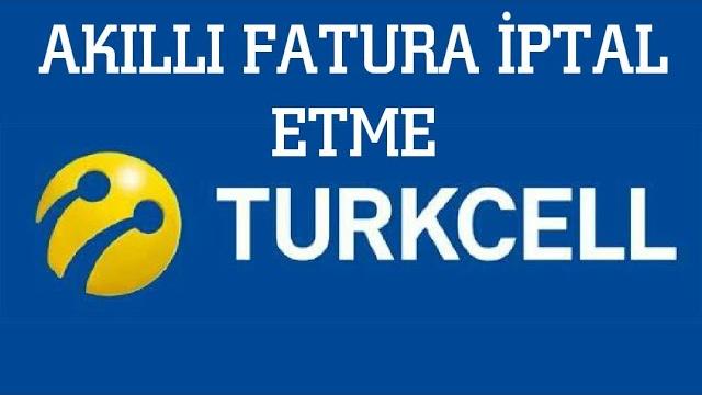 Turkcell Akıllı Fatura İptal Etme