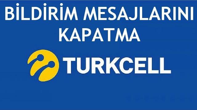 Turkcell Bildirim Mesajlarını Kapatma