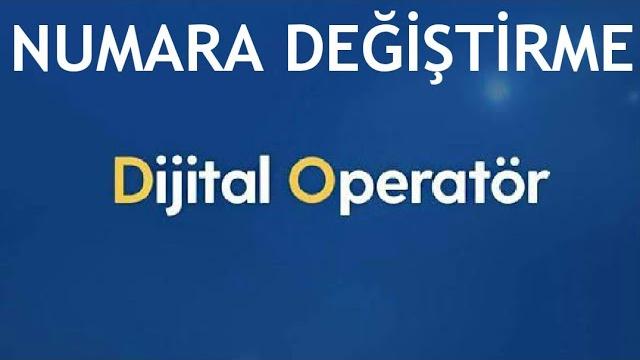 Turkcell Dijital Operatör Numara Değiştirme Nasıl Yapılır?