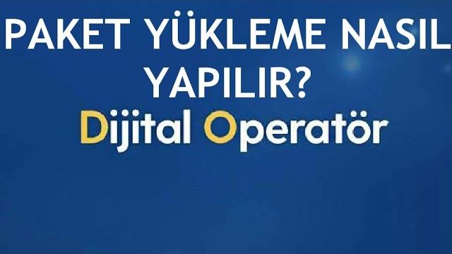 Turkcell Dijital Operatör Paket Yükleme Nasıl Yapılır?