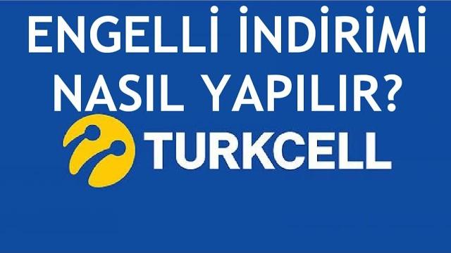 Turkcell Engelli İndirimi Nasıl Yapılır?