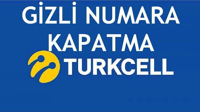 Turkcell Gizli Numara Kapatma