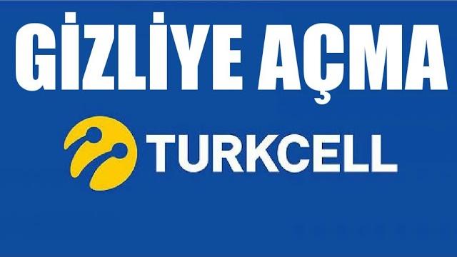 Turkcell Gizliye Açma
