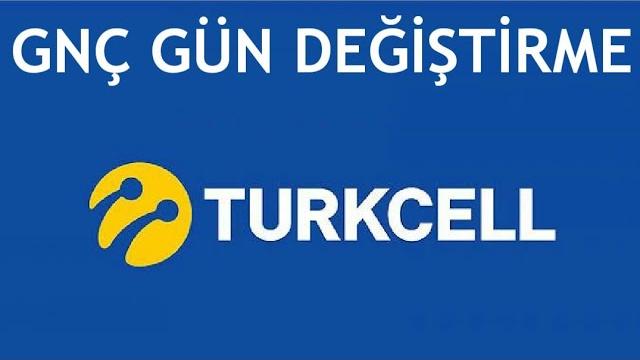 Turkcell GNÇ Gün Değiştirme Nasıl Yapılır?
