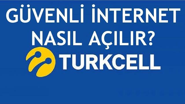 Turkcell Güvenli İnternet Nasıl Açılır?