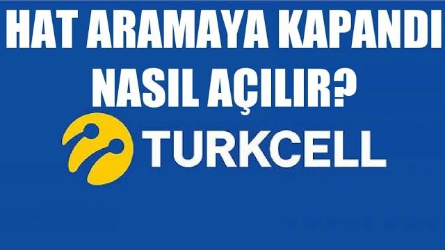 Turkcell Hat Aramaya Kapandı Nasıl Açılır?