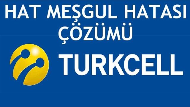 Turkcell Hat Meşgul Hatası Çözümü