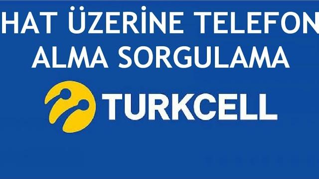 Turkcell Hat Üzerine Telefon Alma Sorgulama Nasıl Yapılır?