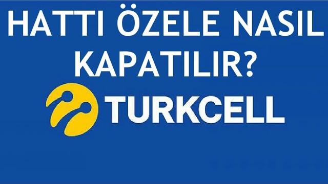 Turkcell Hattı Özele Nasıl Kapatılır?