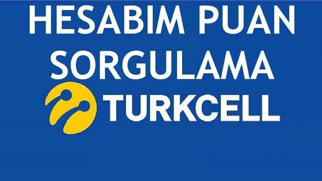 Turkcell Hesabım Puan Sorgulama Nasıl Yapılır?