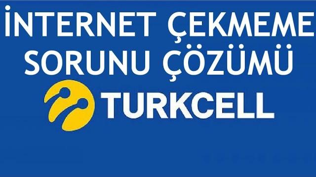 Turkcell İnternet Çekmeme Sorunu Çözümü