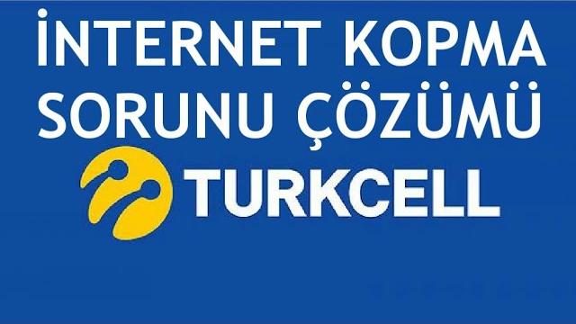 Turkcell İnternet Kopma Sorunu Çözümü