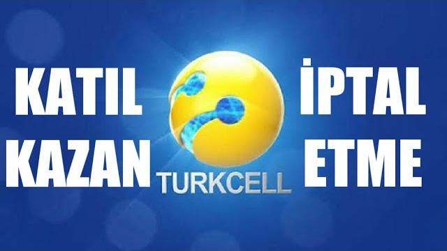 Turkcell Katıl Kazan İptal Etme