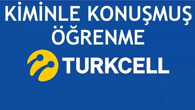 Turkcell Kiminle Konuşmuş Öğrenme