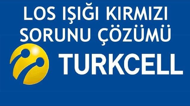 Turkcell Los Işığı Kırmızı Sorunu Çözümü