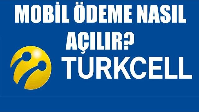 Turkcell Mobil Ödeme Açma