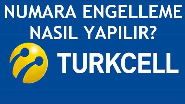 Turkcell Numara Engelleme Nasıl Yapılır?